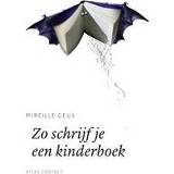 👉 Kinderboek kinderen Zo schrijf je een kinderboek. in twintig stappen, Mireille Geus, Paperback 9789045705927