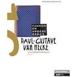 👉 Fashion en andere dada's. het verzamelde nederlandstalige proza, van Hecke, Paul-Gustave, onb.uitv. 9789057183225