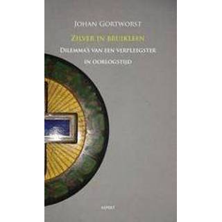 👉 Zilver in bruikleen. dilemma's van een verpleegster oorlogstijd, Gortworst, Johan, Paperback 9789461533869