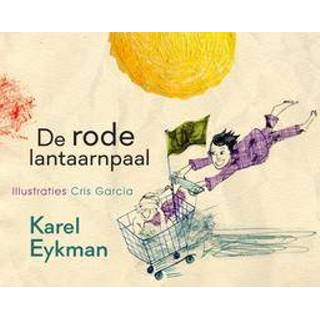 Lantaarnpaal rode De lantaarnpaal. Karel Eykman, Hardcover 9789076168784