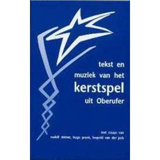 👉 Tekst en muziek van Het kerstspel uit Oberufer. aangevuld met essays Rudolf Steiner, Hugo Pronk Leopold der Pals, Paperback 9789072052223