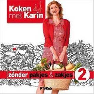 👉 Zonder pakjes & zakjes: 2. koken met Karin, Luiten, Hardcover 9789046815571
