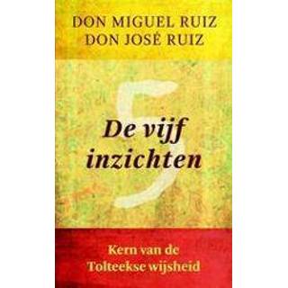 👉 De vijf inzichten. kern van Tolteekse wijsheid, Miguel Ruiz, Paperback 9789020209266