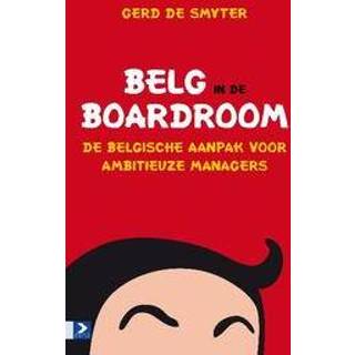 👉 Mannen Belg in de boardroom. Belgische aanpak voor ambitieuze managers, Smyter, Gerd, Paperback 9789462200081