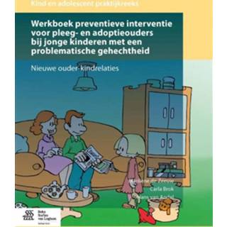 👉 Werkboek preventieve interventie voor pleeg- en adoptieouders bij jonge kinderen met een problematische gehechtheid - Boek Marilene de Zeeuw