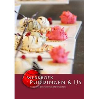 👉 Werkboek Puddingen & ijs - Boek Nederlands Bakkerij Centrum (9491849379) 9789491849374