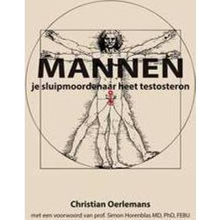 👉 Mannen je sluipmoordenaar heet testosteron. Christian Oerlemans, Paperback 9789089545244