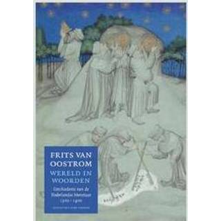 👉 Wereld in woorden. geschiedenis van de Nederlandse literatuur 1300-1400, Oostrom, F.P., Paperback 9789035139404