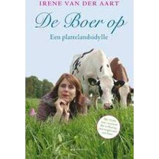 👉 De boer op. een plattelandsidylle, Irene van der Aart, Paperback 9789045022413