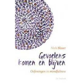 👉 Gevoelens komen en blijven. oefeningen in mindfulness, Blaser, Nick, Paperback 9789060307298