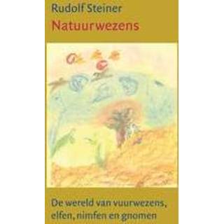 👉 Natuurwezens. de wereld van vuurwezens, elfen, nimfen en gnomen, Steiner, Rudolf, Paperback 9789060382530