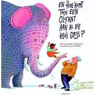 👉 Grijs En hoe komt toch een olifant aan al die kilo's grijs?. Van Lieshout, Elle, Hardcover 9789047704713