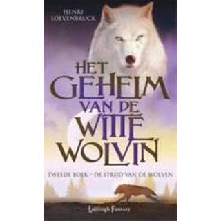 👉 Witte De strijd van wolven. Het geheim wolvin, Henri Loevenbruck, Hardcover 9789024546015