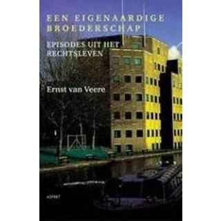 👉 Een eigenaardige broederschap. episodes uit het rechtsleven, Van Veere, Ernst, Paperback 9789461532015