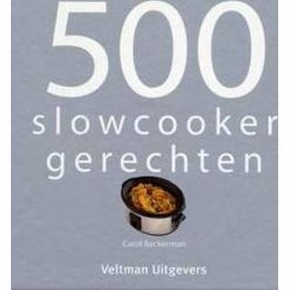 👉 Slowcooker 500 recepten. Beckerman, Carol, Hardcover 9789048304417