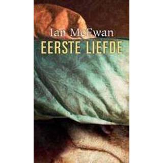 👉 Eerste liefde. McEwan, Ian, Hardcover 9789061699972