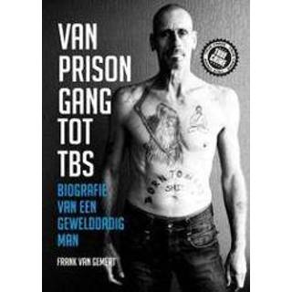 👉 Biografie mannen Van prison gang tot TBS. een gewelddadig man, Gemert, Frank, Paperback 9789089751812