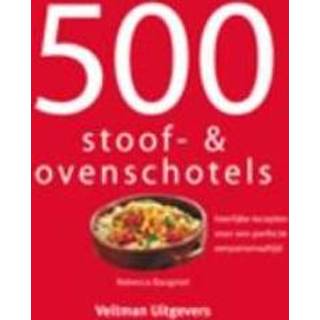 👉 Ovenschotel 500 stoof- & ovenschotels. heerlijke recepten voor een perfecte eenpansmaaltijd, Baugniet, Rebecca, Hardcover 9789048301348