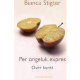 👉 Per ongeluk expres. over kunst, Stigter, Bianca, Paperback 9789025435998