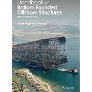 👉 Boek Handbook of Bottom Founded Offshore Structures - J.H. Vugts (9463010130) 9789463010139