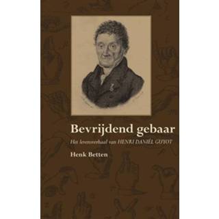 👉 Boek Henk Betten Bevrijdend gebaar - (9089547339) 9789089547330