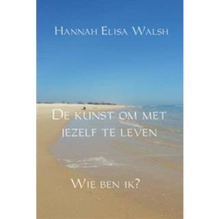 👉 Boek Hannah Elisa Walsh De kunst om met jezelf te leven - (9402136916) 9789402136913