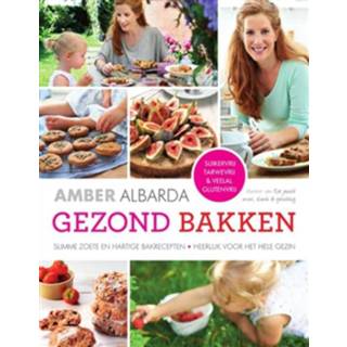 👉 Boek Amber Albarda Gezond bakken - (9000335205) 9789000335206