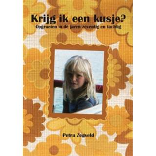 👉 Boek Petra Zegveld Krijg ik een kusje? - (9085708117) 9789085708117