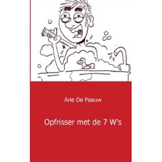 👉 Boek Arie de Pauw Opfrisser met 7 W s - (9461934912) 9789461934918