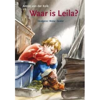 👉 Boek Waar is Leila? - Anton van der Kolk (9077822453) 9789077822456