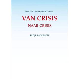 👉 Boek redje Van CRISIS naar - en Joep Peer (9462030928) 9789462030923