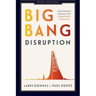 👉 Boek Larry Downes Big bang disruption - (9047007670) 9789047007678