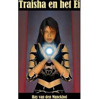 👉 Boek Traisha en het Ei - Hay van den Munckhof (9491777238) 9789491777233