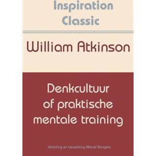 👉 Boek William Atkinson Denkcultuur of praktische mentale training - (9077662634) 9789077662632
