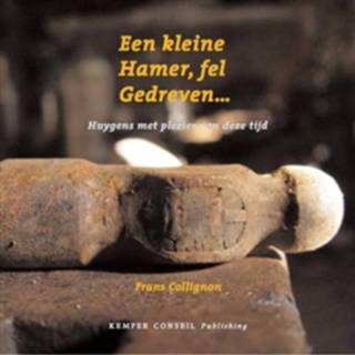 👉 Hamer Een kleine hamer, fel gedreven ... - Boek F. Collignon (907654249X) 9789076542492