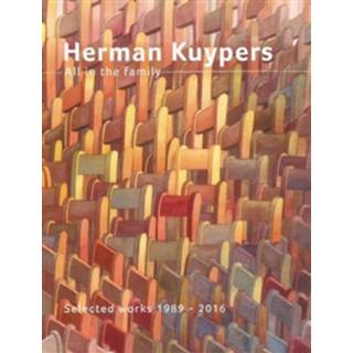 👉 Boek Jos Wilbrink Herman Kuypers - All in the Family. Selected works 1989-2016 (9062169317) 9789062169313