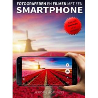 👉 Smartphone hobby Jeroen Horlings Fotograferen en filmen met een - Boek (9492404036) 9789492404039