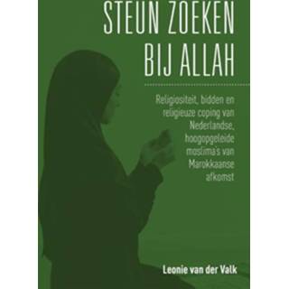 👉 Steun zoeken bij Allah - Boek Leonie van der Valk (9463010971) 9789463010979