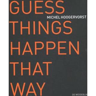 👉 Boek michel ervorst Guess things happen that way - Hoogervorst (907776772X) 9789077767726