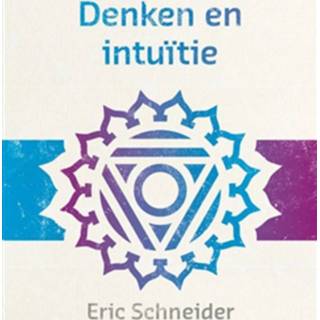 👉 Boek Eric Schneider Denken en intuïtie - (9492066076) 9789492066077