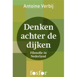 Antoine Verbij Denken achter de dijken - eBook (9462250057) 9789462250055