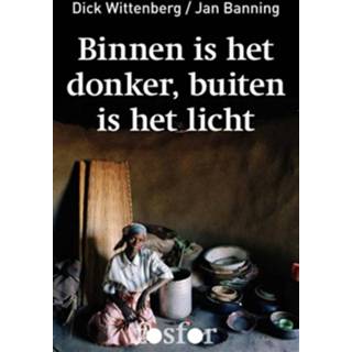 Dick Wittenberg Binnen is het donker, buiten licht - eBook (9462250383) 9789462250383