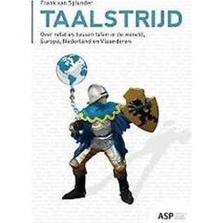 👉 Taalstrijd. over relaties tussen talen in de wereld, Europa, Nederland en Vlaanderen, Frank van Splunder, Paperback 9789057184451