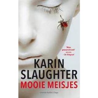 👉 Meisjes Mooie meisjes. Slaughter, Karin, Paperback 9789023494218