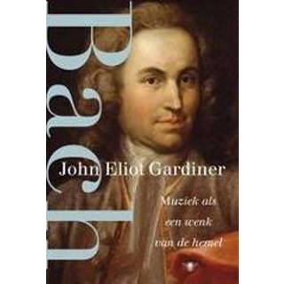 👉 Hemeltje Bach. muziek als een wenk naar de hemel, John Eliot Gardiner, Paperback 9789023497608