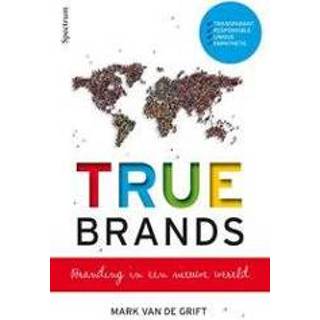 👉 TRUE Brands. Branding in een nieuwe wereld, Mark van de Grift, Paperback 9789000348152