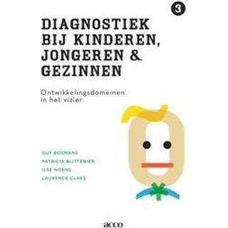 👉 Diagnostiek bij kinderen, jongeren en gezinnen: deel III: Ontwikkelingsdomeinen in het vizier. Guy Bosmans, Paperback