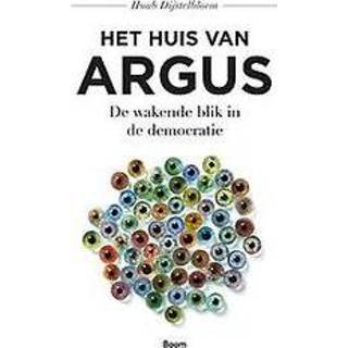 👉 Het huis van Argus. de wakende blik in de democratie, Huub Dijstelbloem, Paperback