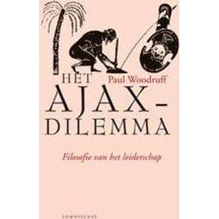 👉 Het Ajax-dilemma. filosofie van het leiderschap, Woodruff, Paul, Paperback
