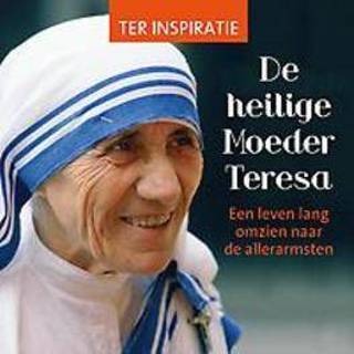 De heilige Moeder Teresa. een leven lang omzien naar de allerarmsten, Bayard, Paperback